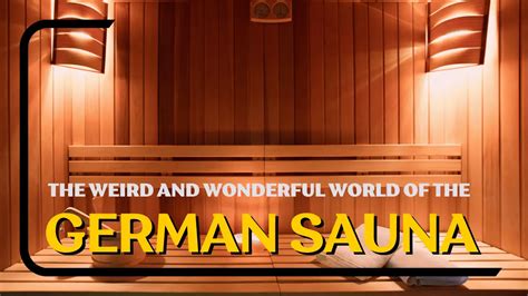 naked sauna germany|German Sauna: What You Need To Know About Nude German。